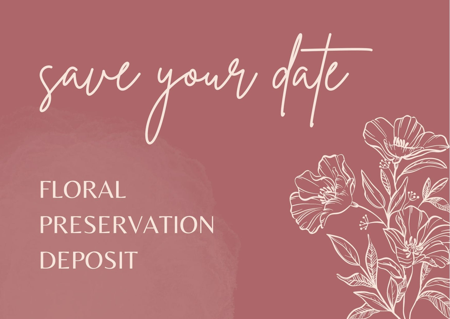 Floral Preservation Deposit